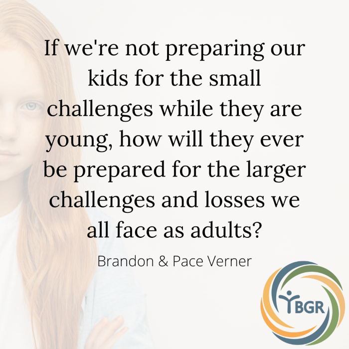 Quote 9 - If we’re not preparing our kids for the small challenges