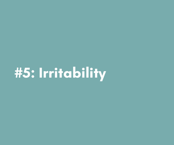 4 - Irritability