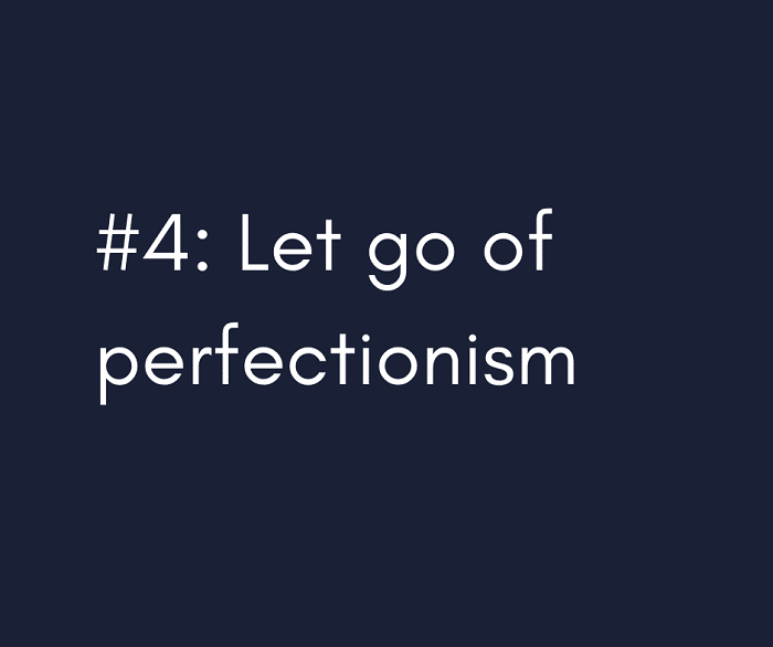 4-Let-go-of-perfectionism