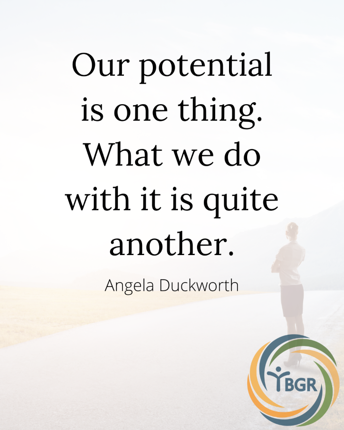 Grit quote 4- Our potential is one thing.