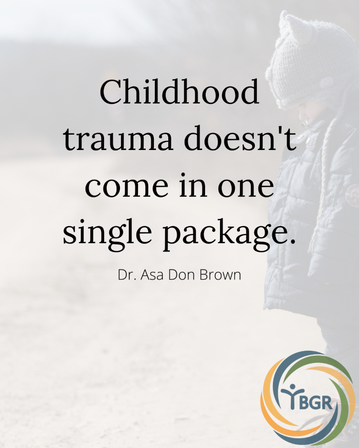 Quote 1 - YBGR Childhood Trauma