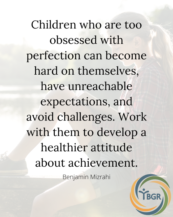 Quote 11 - Children who are too obsessed with perfection