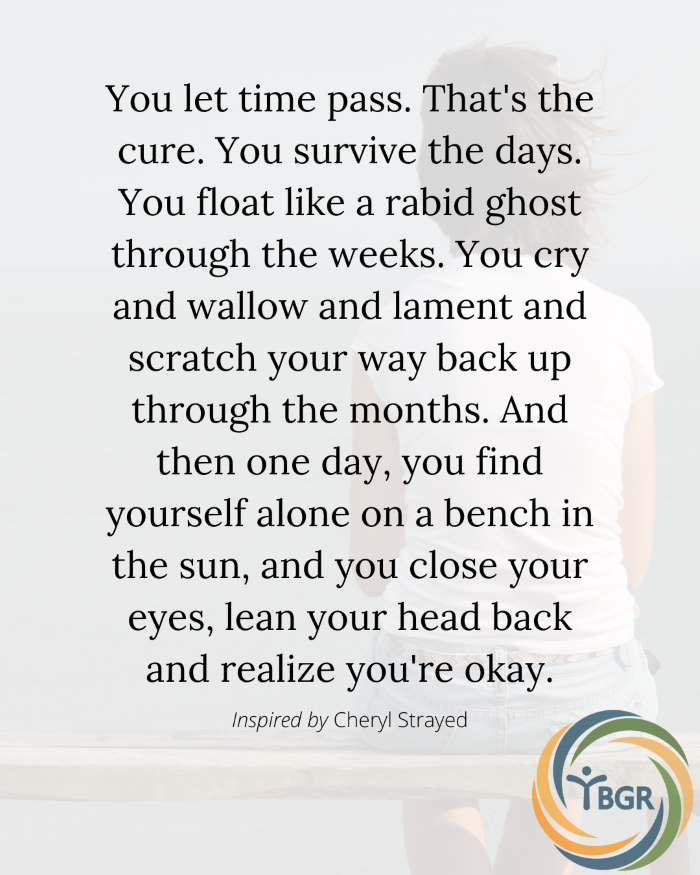 Quote 12 - You let time pass. That’s the cure.