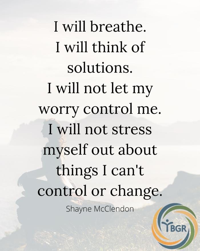Quote 13 - I will not stress myself out about things I can't control