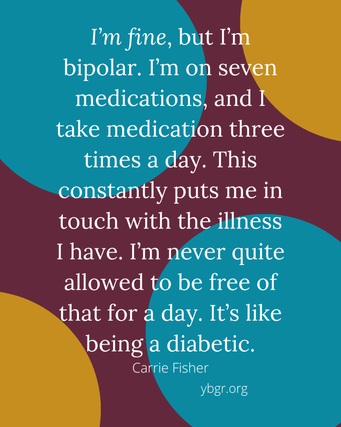Quote 16 - I’m fine, but I’m bipolar