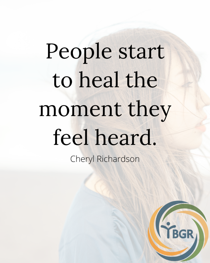 Quote 16 - People start to heal the moment they feel heard.