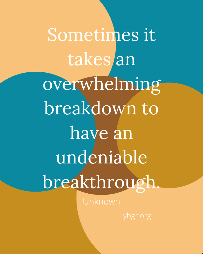 Quote 2 - Sometimes it takes an overwhelming breakdown