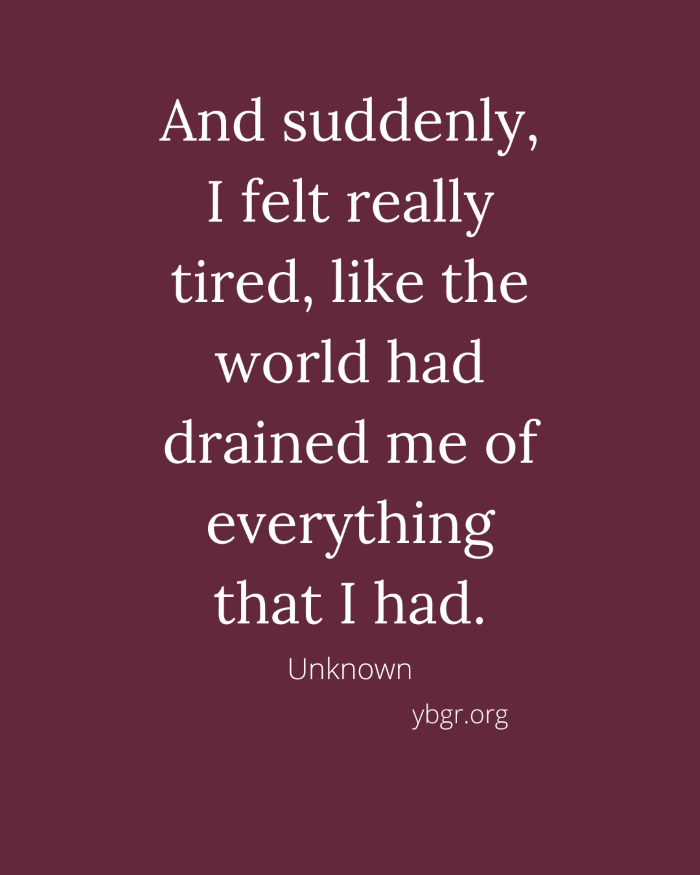 Quote 4 - And suddenly, I felt really tired