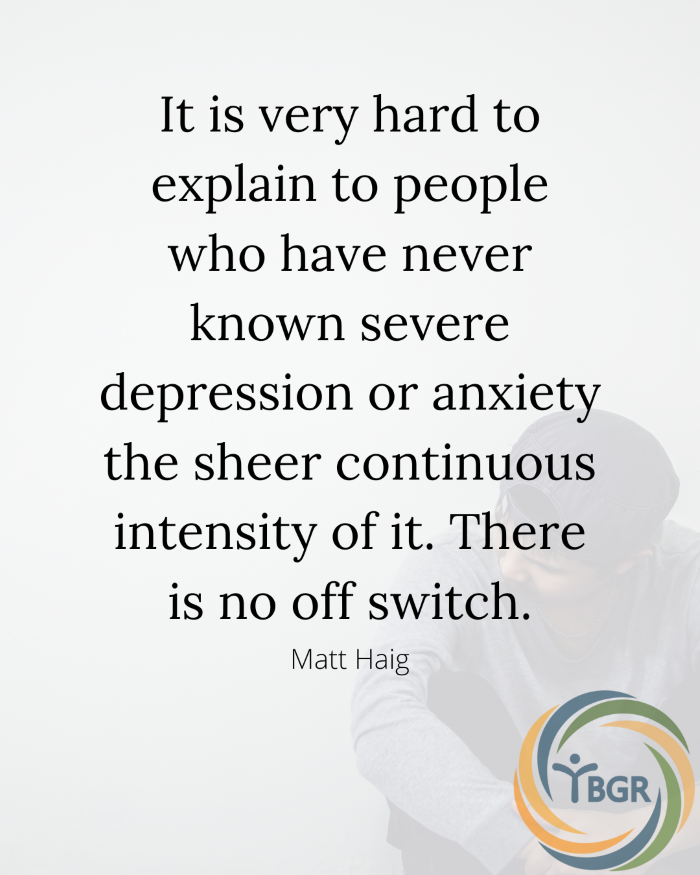 Quote 4 - It is very hard to explain to people who have never known severe anxiety