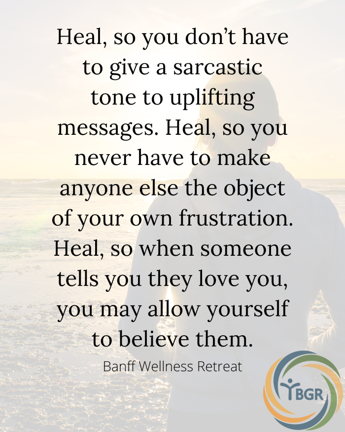 Quote 6 - Heal, so you don’t have to give a sarcastic tone to uplifting messages