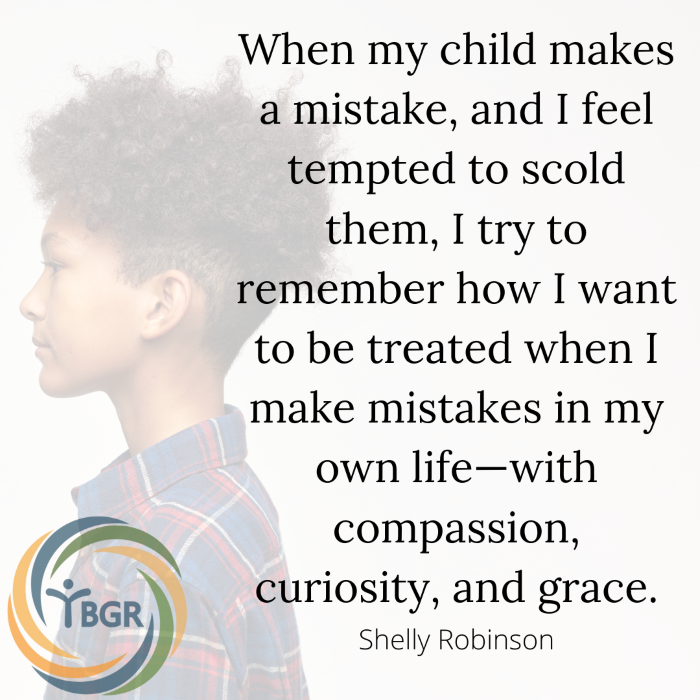 Quote 11 - When my child makes a mistake, and I feel tempted to scold them