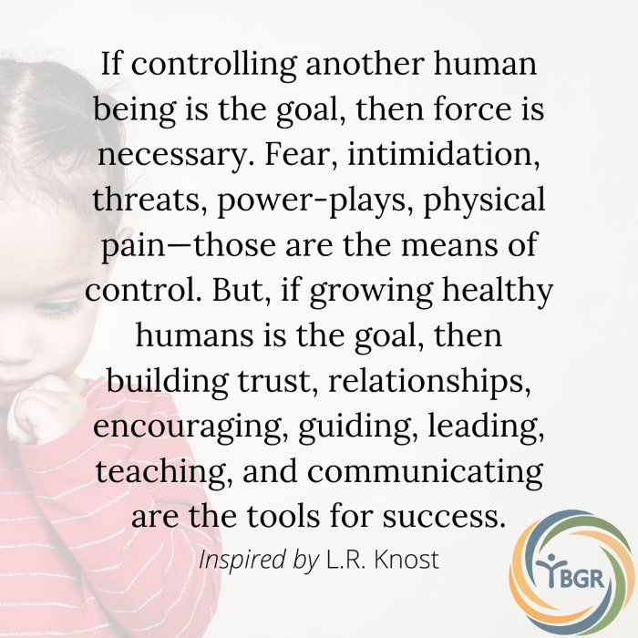 Quote 14 - If controlling another human being is the goal, then force is necessary