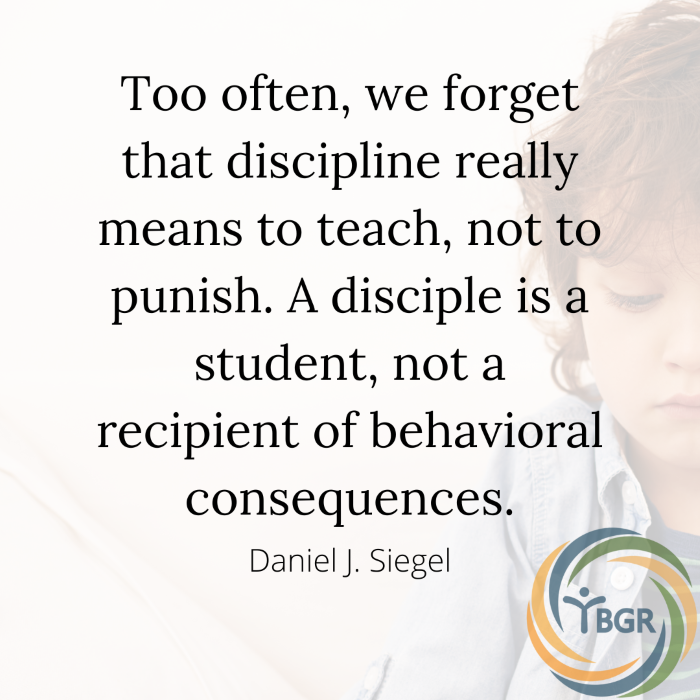 Quote 8 - Too often, we forget that discipline really means to teach, not to punish