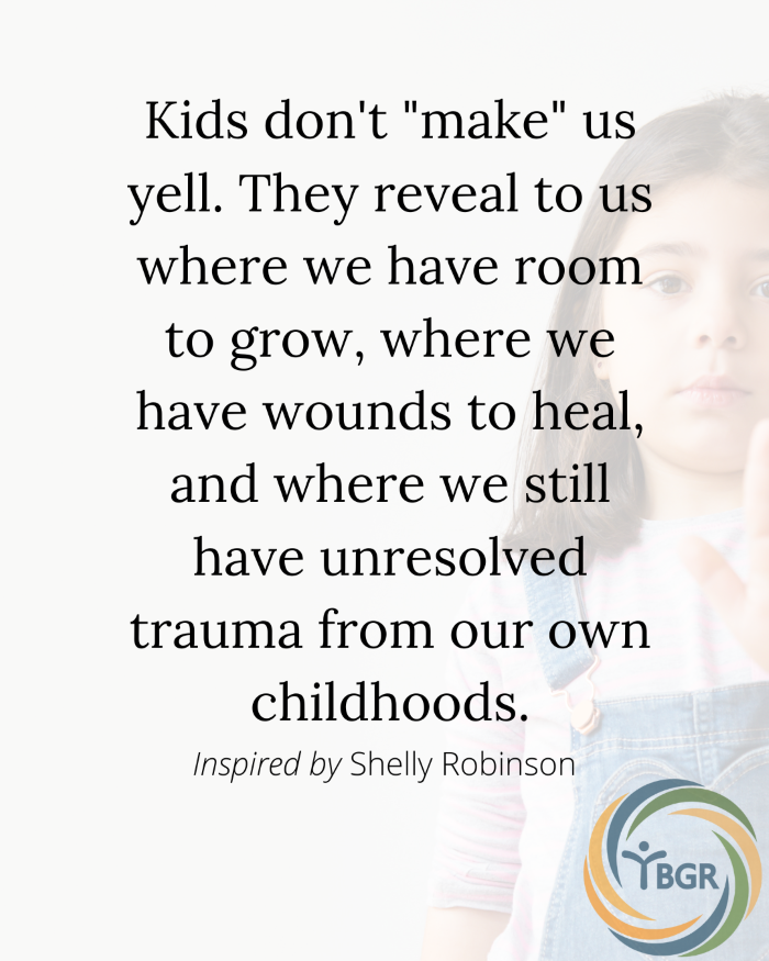 Quote 1- Kids don't make us yell