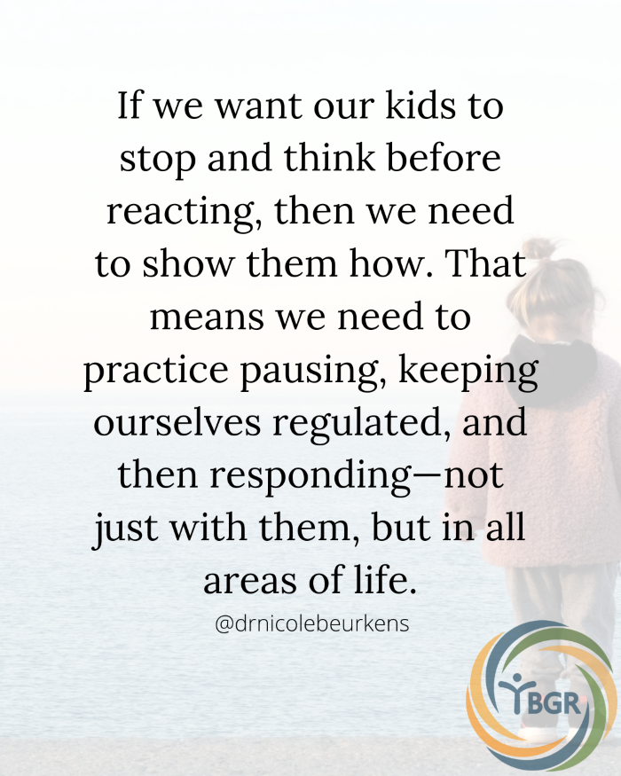 Quote 12 - If we want our kids to stop and think before reacting