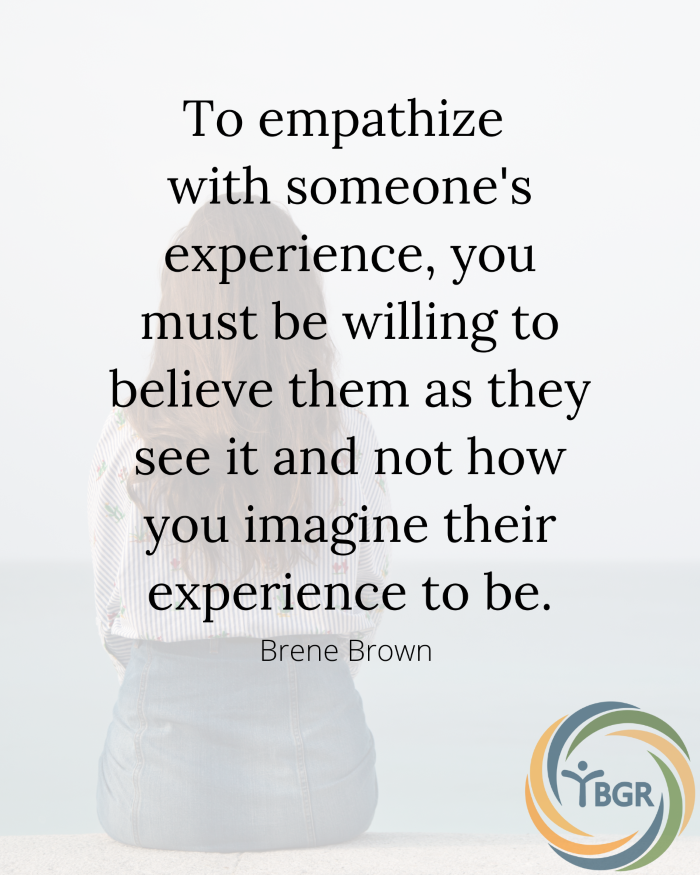 Quote 12 - To empathize with someone’s experience