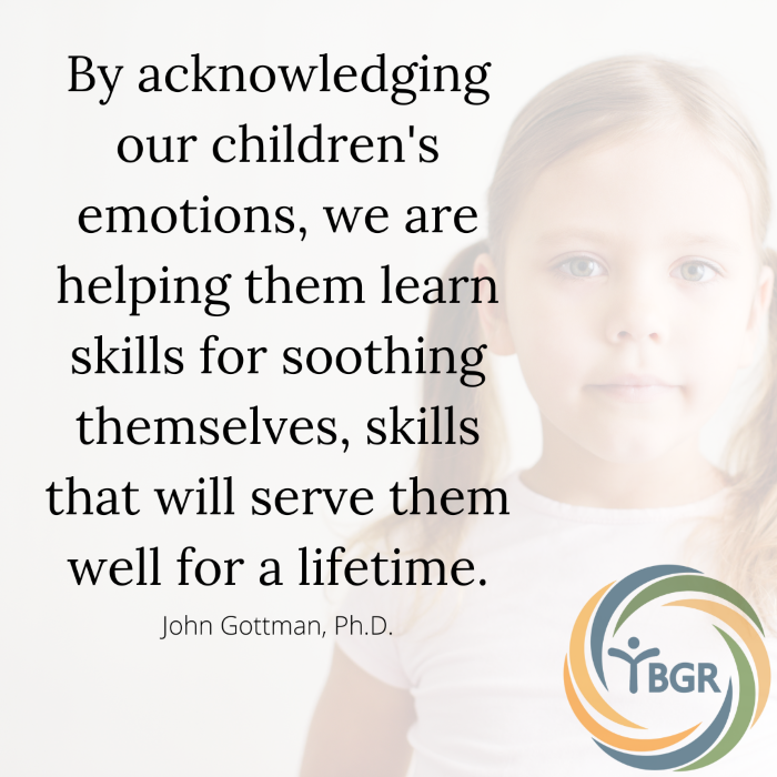 Quote 13 - By acknowledging our children’s emotions
