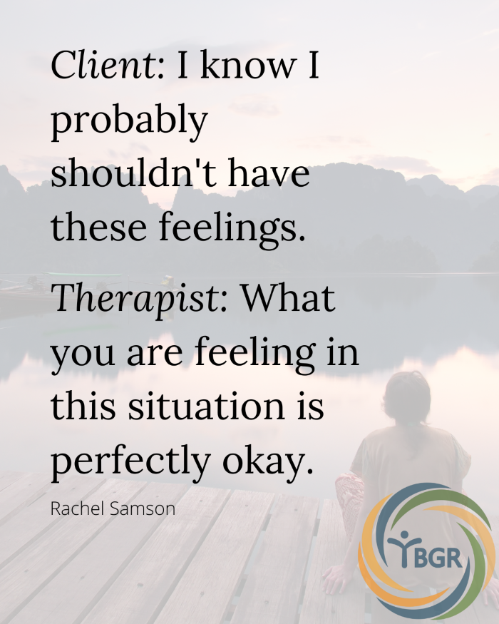 Quote 13 - What you are feeling in this situation is perfectly okay