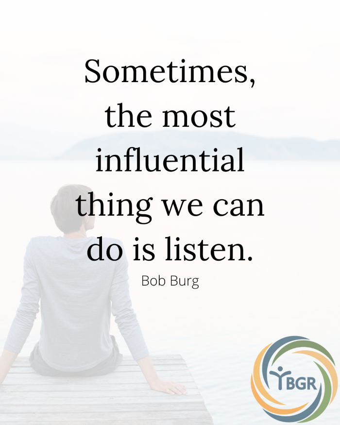 Quote 3 - Sometimes the most influential thing we can do is listen