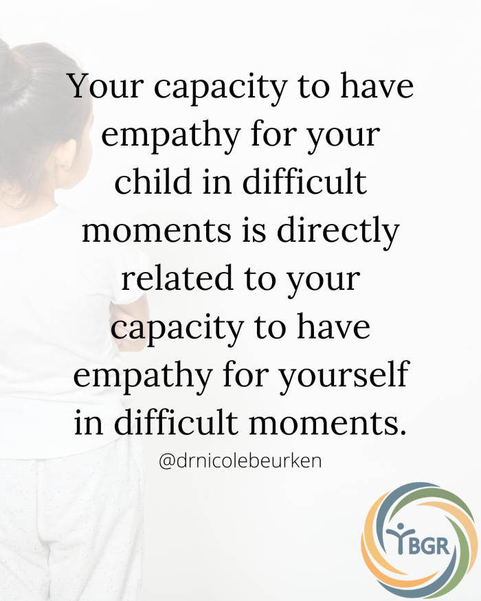 Quote 4 - Your capacity to have empathy for your child