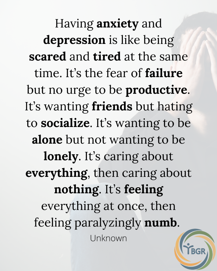 Quote 5 - Having anxiety and depression is like being scared and tired at the same time