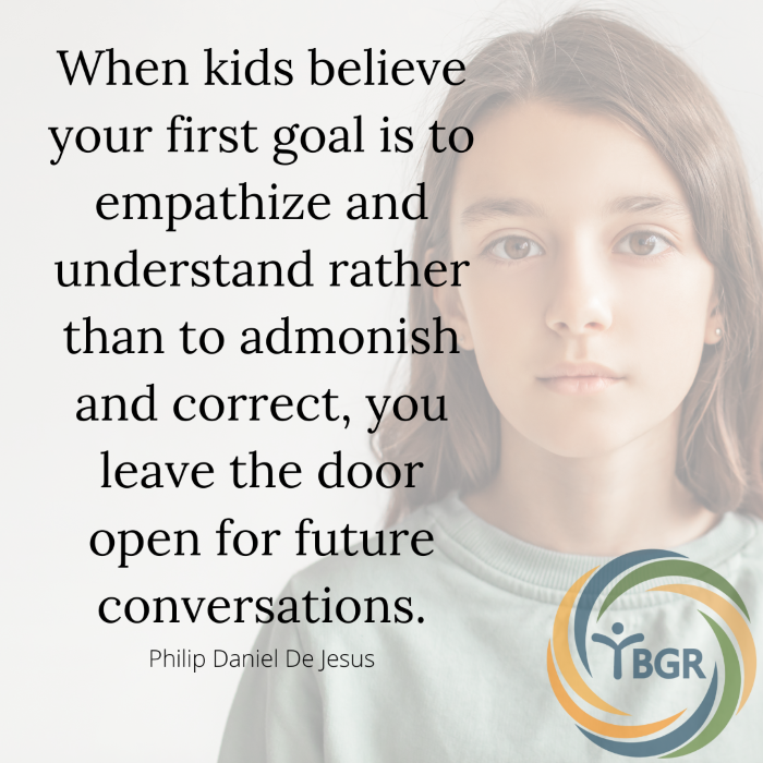 Quote 5 - When kids believe your first goal is to empathize
