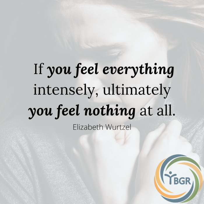 Quote 6 - If you feel everything intensely, ultimately, you feel nothing at all