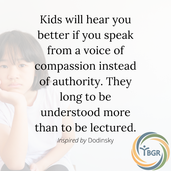 Quote 6 - Kids will hear you better if you speak from a voice of compassion