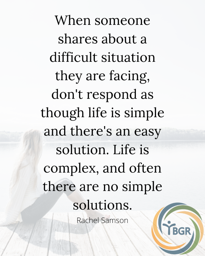 Quote 9 - When someone shares about a difficult situation they are facing
